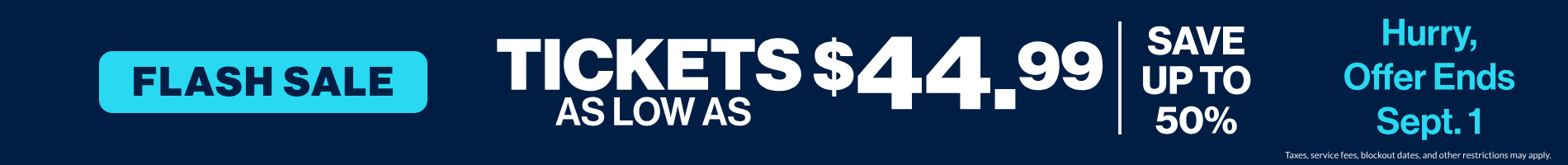 Tickets as low as $44.99
