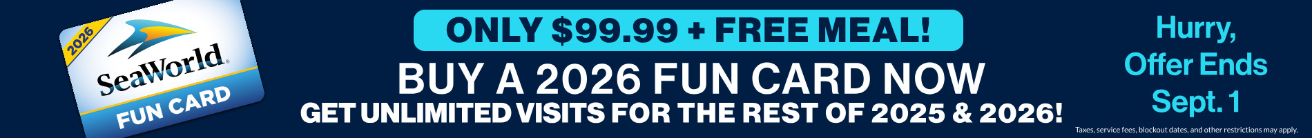 Buy a 2025 Fun Card Now get unlimited visits for the rest of 2025 & 2026
